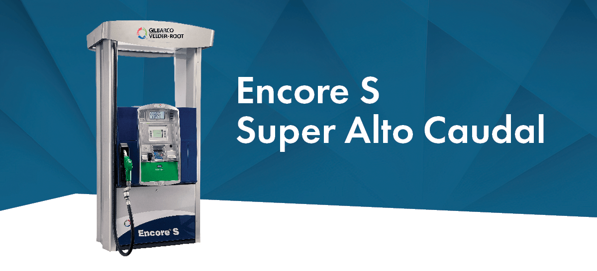 Encore S Dispensadores De Ultra Alto Caudal Gilbarco Veeder Root